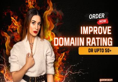 Manual Backlink Strategy to Improve Domain Rating up to 50+