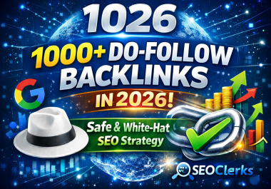 1000+ Do-Follow Backlinks in 2026 Safe & White-Hat SEO Strategy