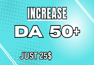 Increase Domain Authority 50 Plus with Authority Backlinks