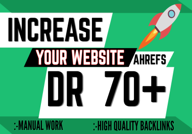 I Will Increase Your Website DR to 70+ with Manual High-Quality Backlinks&rdquo