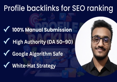 I will do 100 high DA manual dofollow profile backlinks for SEO ranking