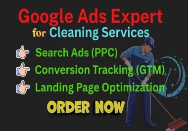 I will provide google ppc ads management for cleaning services with GTM tracking