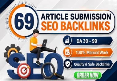 I will do 69 article submission SEO backlinks manually