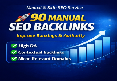 Manually Create 90 SEO Backlinks to Improve Website Ranking