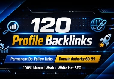 I Will Create Powerful 120 Profile Backlinks for SEO and Google Ranking