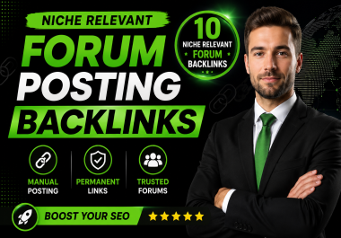 I will build niche relevant forum posting backlinks manually