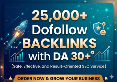Ranking Accelerator 25,000+ Dofollow Backlinks with DA 30+ Surge