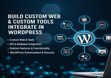 Build Custom Web & Custom Tools Integrate in Wordpress