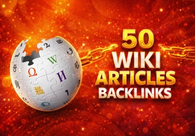 I will create 50 high quality wiki style articles for website or brand