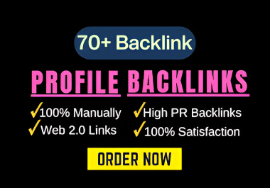 I Will Create 70 High Quality Profile Creation Backlinks for SEO
