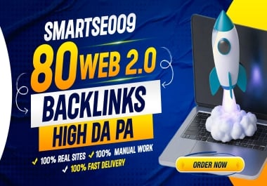 We Provide Manually 80 Web 2.0 Backlinks High DA PA Domains