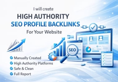 I will create 100 high authority SEO profile backlinks for your website