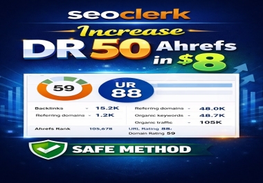 increase DR 50 in 3 days ahref domain rating 50 plus