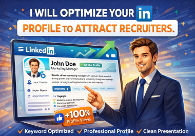 I will optimize your LinkedIn profile to attract recruiters