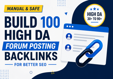 Build 100 High DA Forum Posting Backlinks for Better SEO
