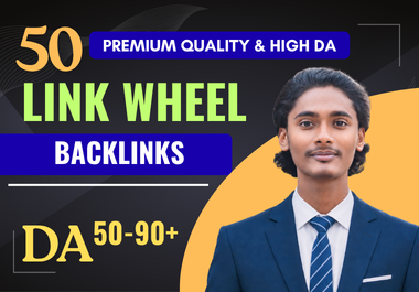 I will provide 50 premium High DA link wheel backlinks for top ranking