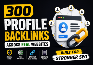 300 Profile Backlinks Across Real Websites