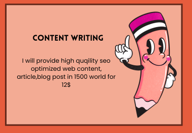 I will provide high-quality SEO-optimized web content,  including articles and blog posts up-to 1500