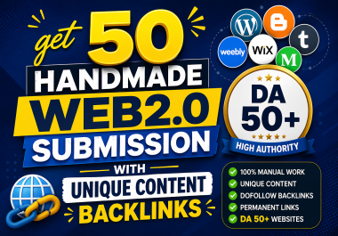 get 50 handmade web2.0 Submission with unique content backlinks DA 50+
