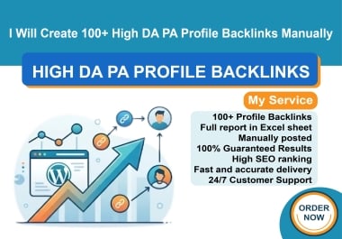 I Will Create 100+ High DA PA Profile Backlinks Manually