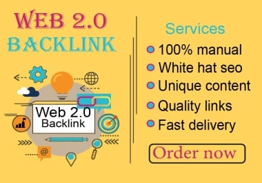 I will create high authority 100 WEB 2.0 backlinks for top google ranking.