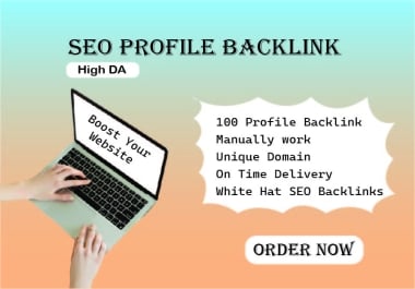 Get 100 powerful Profile backlink