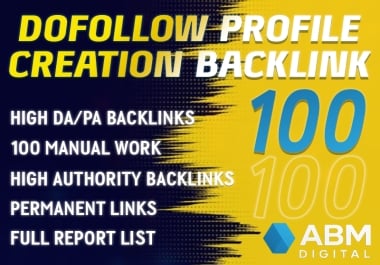 I Will Create 100 Dofollow Profile Backlinks High DA PA Manually