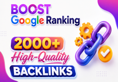 Boost Google Rankings with 2000 Premium DR70+ High-Authority Backlinks