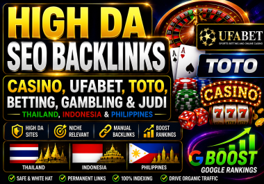 30 High DA Casino,  UFABET,  TOTO,  Betting & Gambling SEO Backlinks Thailand,  Indonesia & Philippines
