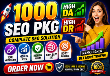 GET 1000 High Quality SEO Package For SEO Ranking Fast & Safe Backlinks