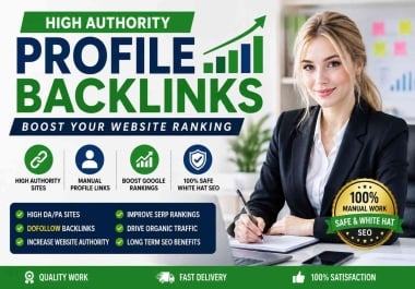 300 High Quality Manual Profile Backlinks Service DA Boost