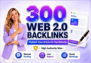 300 Manual Web 2.0 Backlinks From High Authority Sites