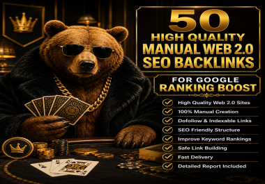 50 High Quality Manual Web 2.0 SEO Backlinks For Google Ranking Boost