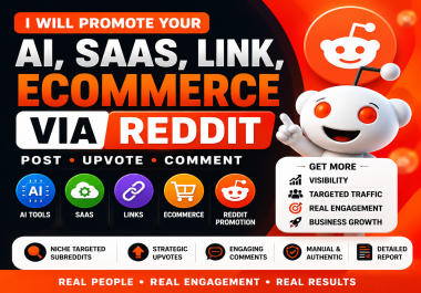 I Will Promote Your AI,  SaaS,  Link,  or eCommerce Store via Reddit Posts,  Upvote & Comments