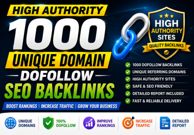 I Will Create 1000 High Authority Dofollow SEO Backlinks from Unique Domains