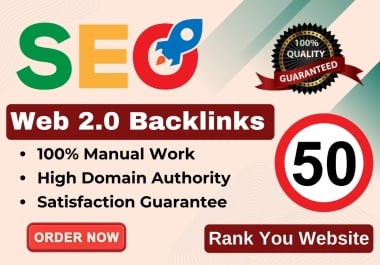 Create 50 High DA Web 2.0 Backlinks for SEO Ranking