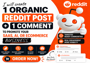 I will create 1 Reddit post and 1 comment to promote your SaaS,  AI,  or eCommerce business