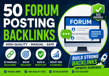 I Will Create 50 Manual Forum Posting Backlinks for Better SEO