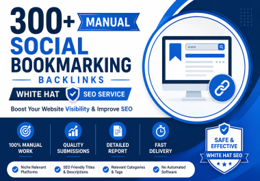 I Will Create 300 Manual Bookmarking Backlinks for White Hat SEO
