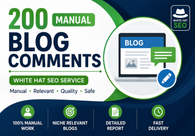 I Will Create 200 Manual Niche Relevant Blog Comment Backlinks for White Hat SEO