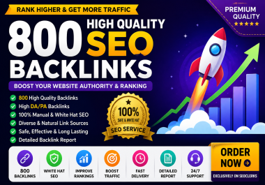 Create 800 High-Quality SEO Backlinks
