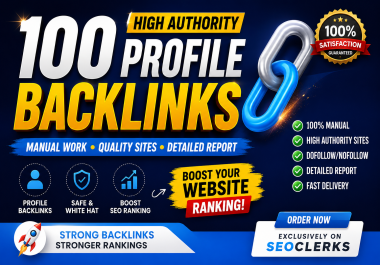 I Will Build 100 High Authority Manual Profile Backlinks for better SEO