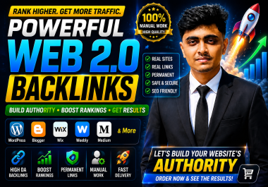 Create 110 Powerful Web 2.0 Backlinks to Boost Rankings,  Traffic and Authority