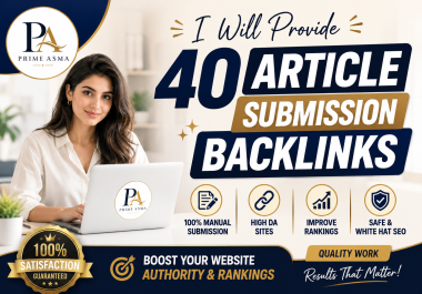 I Will Provide 40 Article Submission backlinks high da