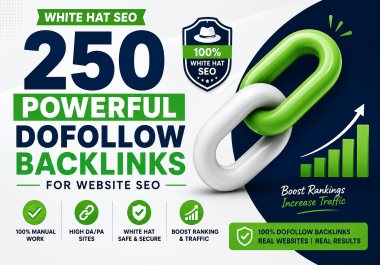 I Will Build 250 Powerful White Hat DoFollow Backlinks for Website SEO