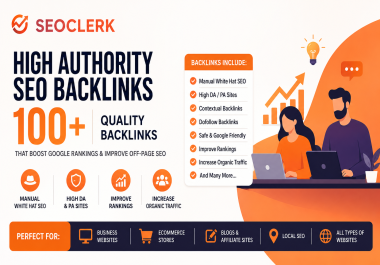 I Will Create 100 High Authority Manual SEO Backlinks