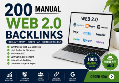 I Will Create 200 Manual Web 2.0 Backlinks for SEO & Google Ranking