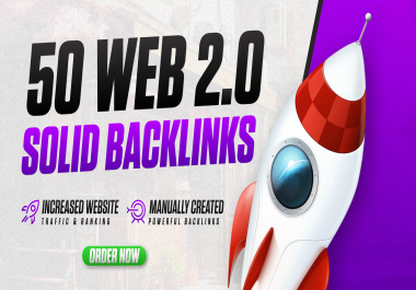 50 SEO Optimized Web 2.0 Solid Backlinks to Increase Organic Traffic and Domain Authority
