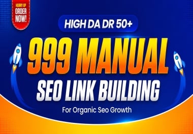 Build 999 Premium Authority Backlinks from High DA DR 50+ Websites