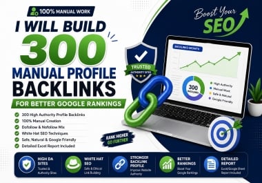 I Will Create 300 Manual Profile Backlinks for SEO,  Google Ranking & Off-Page SEO